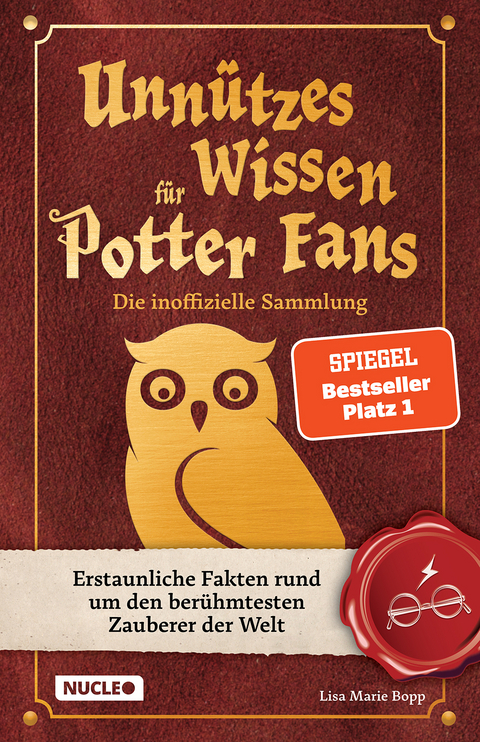 Unn&uuml;tzes Wissen f&uuml;r Potter-Fans &ndash; Die inoffizielle Sammlung - Lisa Marie Bopp