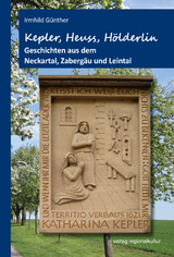 Kepler, Heuss, H&ouml;lderlin - Irmhild G&uuml;nther