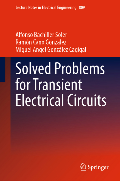 Solved Problems for Transient Electrical Circuits - Alfonso Bachiller Soler, Ram&oacute;n Cano Gonzalez, Miguel Angel Gonz&aacute;lez Cagigal