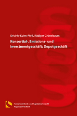 Konsortial-, Emissions- und Investmentgesch&auml;ft; Depotgesch&auml;ft - D&eacute;sir&eacute;e Kuhn-Pfeil, R&uuml;diger Gr&ouml;nebaum