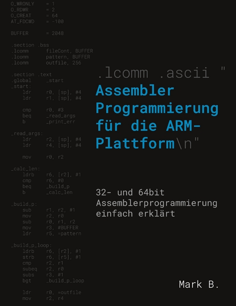 Assembler Programmierung für die ARM-Plattform - Mark B.