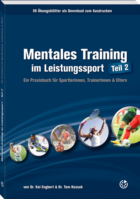 Mentales Training im Leistungssport – Teil 2 - Kai Engbert, Tom Kossak