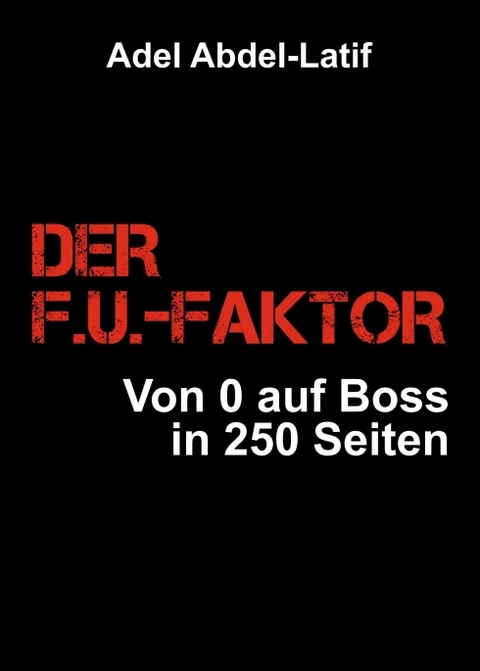 DER F.U.-FAKTOR - Adel Abdel-Latif