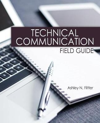 Technical Communication Field Guide - Ashley Nicole Flitter