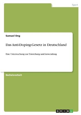 Das Anti-Doping-Gesetz in Deutschland - Samuel Ong