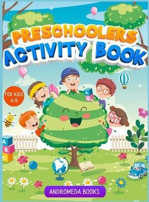 Preschoolers Activity Book for kids 4-8 - Andromeda Books