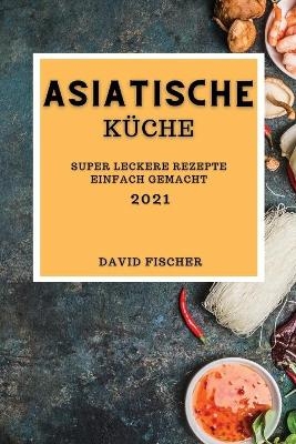Asiatische Küche 2021