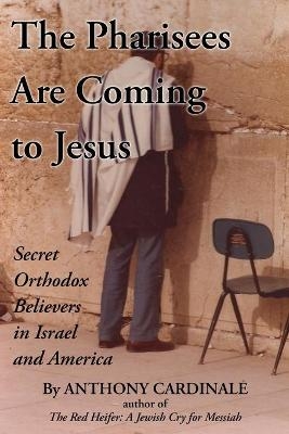The Pharisees Are Coming to Jesus - Anthony Cardinale