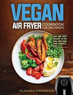 Vegan Air Fryer Cookbook for Beginners