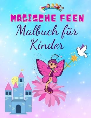 Magisches Feen Malbuch f&uuml;r Kinder - Diamondclub Press