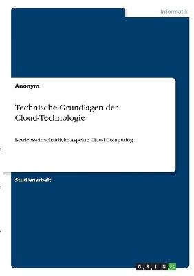 Technische Grundlagen der Cloud-Technologie -  Anonymous