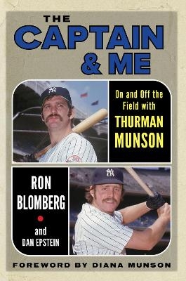 The Captain & Me - Ron Blomberg, Dan Epstein