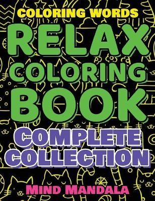 RELAX - Coloring Book for STRESSED People - Get Rid Of The Stress Of Everyday Life And Expand Your Imagination