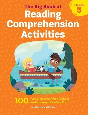 The Big Book of Reading Comprehension Activities, Grade 5 - Ann Richmond Fisher