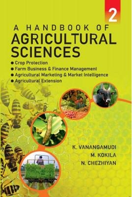 A Handbook of Agricultural Sciences: Vol. 02 - K. Vanangamudi, M. Kokila, N. Chezhiyan