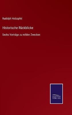 Historische RÃ¼ckblicke - Rudolph Holzapfel