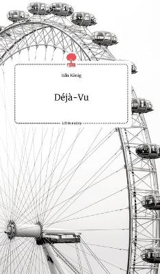 D&Atilde;&copy;j&Atilde; -Vu. Life is a Story - story.one - Edis K&Atilde;&para;nig