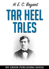 Tar Heel Tales - H. E. C. Bryant