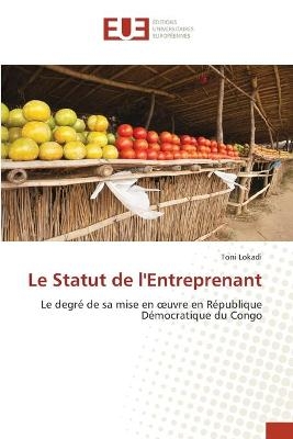 Le Statut de l'Entreprenant - Toni Lokadi