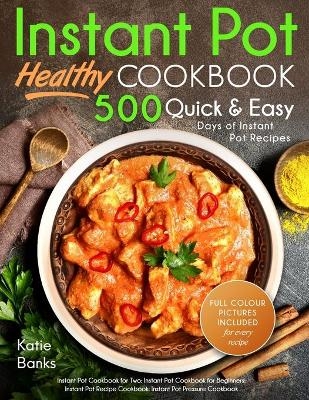 Instant Pot Cookbook - Katie Banks
