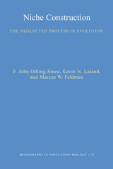 Niche Construction - F. John Odling-Smee, Kevin N. Lala, Marcus Feldman