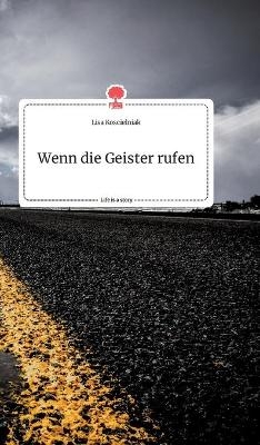 Wenn die Geister rufen. Life is a Story - story.one