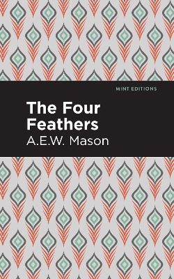 The Four Feathers - A. E. W. Mason