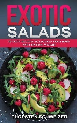 Exotic Salads - 50 tasty recipes to lighten your body and control weight -  &  #1029;  &  #1089;  hw&  #1077;  &  #1110;  z&  #1077; &amp r;  #1058;  h&  #1086;  r&  #1109;  t&  #1077;  n