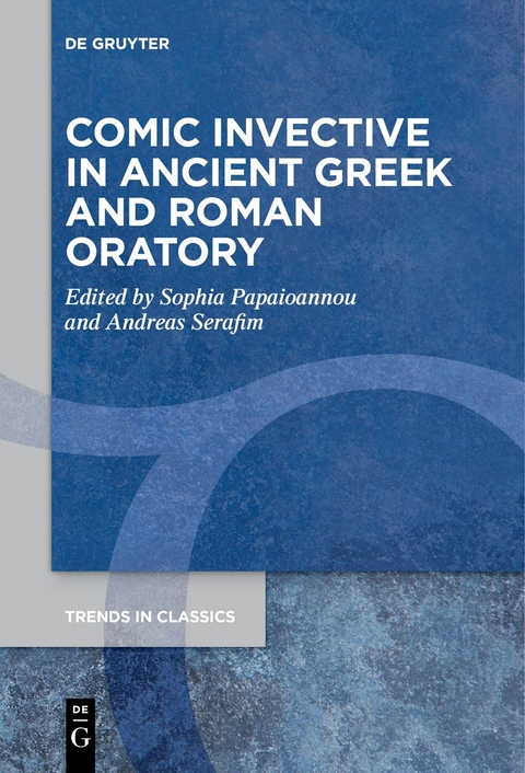 Comic Invective in Ancient Greek and Roman Oratory - 