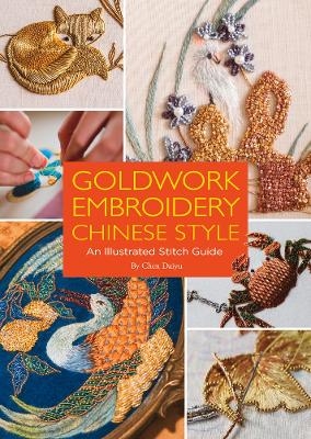Goldwork Embroidery Chinese Style - Daiyu Chen