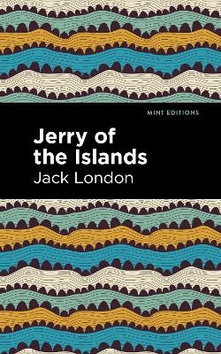 Jerry of the Islands - Jack London