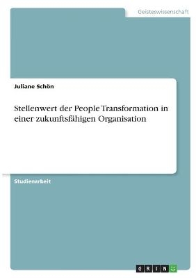 Stellenwert der People Transformation in einer zukunftsf&Atilde;&curren;higen Organisation - Juliane Sch&Atilde;&para;n