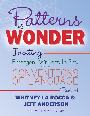 Patterns of Wonder, Grades PreK-1 - Whitney La Rocca, Jeff Anderson