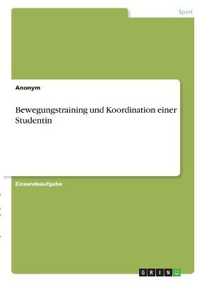 Bewegungstraining und Koordination einer Studentin
