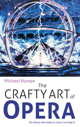 Crafty Art of Opera -  Michael Hampe