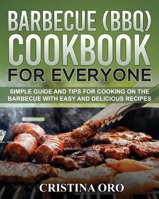 Barbecue (Bbq) Cookbook for Everyone - Cristina Oro