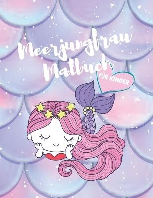 Meerjungfrau-Malbuch f&uuml;r Kinder -  L L Seven