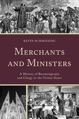 Merchants and Ministers -  Kevin Schmiesing