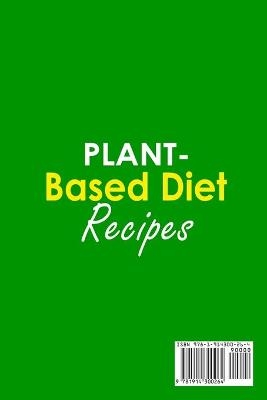 Plant-Based Diet Recipes ;50+ Easy and Delicious Recipes to Reduce Inflammation