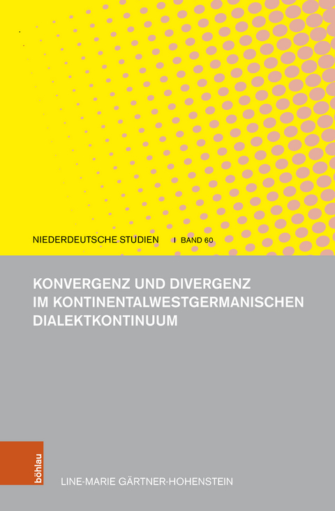 Konvergenz und Divergenz im kontinentalwestgermanischen Dialektkontinuum - Line-Marie G&auml;rtner-Hohenstein