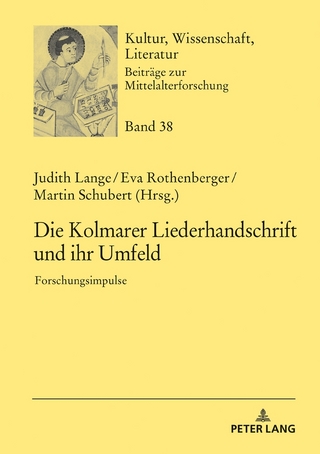 Die Kolmarer Liederhandschrift und ihr Umfeld