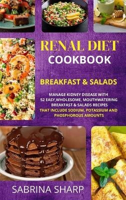 Renal Diet Cookbook - Breakfast and Salads - Sabrina Sharp