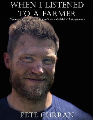 When I Listened to a Farmer - Pete Curran