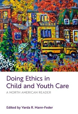 Doing Ethics in Child and Youth Care - 