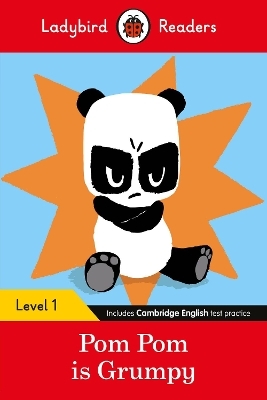 Ladybird Readers Level 1 - Pom Pom is Grumpy (ELT Graded Reader)