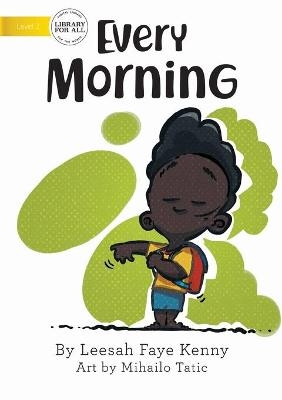 Every Morning - Leesah Faye Kenny