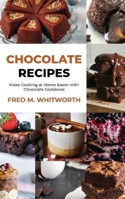 Сhосоlаtе Rесіреѕ - Fred M Whitworth