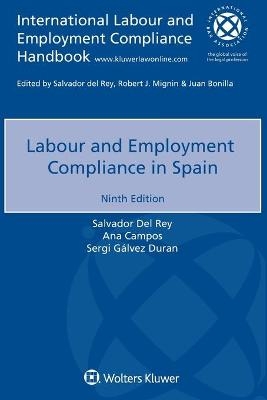Labour and Employment Compliance in Spain - Salvador Del Rey, Ana Campos, Sergi G&aacute;lvez Duran
