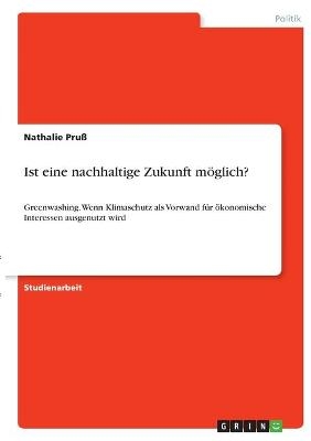 Ist eine nachhaltige Zukunft m&Atilde;&para;glich? - Nathalie Pru&Atilde;