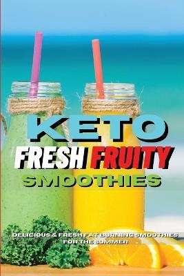 Keto Fresh Fruity Smoothies